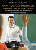 Acción tutorial y orientación: aceptación, compromiso, valores. Una propuesta de estilo para la intervención de tutores y orientadores