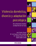 Violencia doméstica, divorcio y adaptación psicológica. De la disarmonía familiar al desarrollo de los hijos