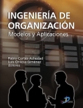 Ingenieria de Organizacin. Modelos y aplicaciones.