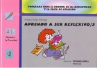 Aprendo a ser reflexivo 2. Programa para el control de la impulsividad y la falta de atencin.
