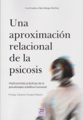 Una aproximacin relacional de la psicosis. Implicaciones prcticas de la psicoterapia analtica funcional