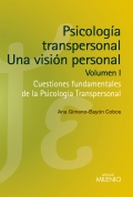 Psicología transpersonal: una visión personal. Volumen I. Cuestiones fundamentales de la psicología transpersonal