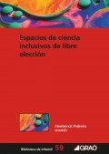 Espacios de ciencia inclusivos de libre elecci�n
