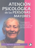 Atención psicológica de las personas mayores. Investigación y experiencias en psicología del envejecimiento.