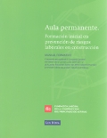 Aula permanente. Formacin inicial en prevencin de riesgos laborales en construccin. Manual formativo.