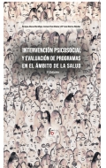 Intervención psicosocial y evaluación de programas en el ambito de la salud (2a edicion)