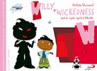 Willy y wickedness (que en inglés significa maldad). Biblioteca de inteligencia emocional y educación en valores. Sentimientos y valores