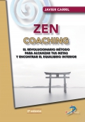 Zen coaching. Un revolucionario método para alcanzar tus metas y encontrar el equilibrio interior