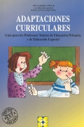 Adaptaciones curriculares. Guía para los profesores tutores de educación primaria y educación especial