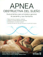 Apnea obstructiva del sueño. Guía práctica para el médico general, el paciente y sus familiares