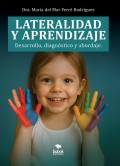 Lateralidad y aprendizaje. Desarrollo, diagn�stico y abordaje