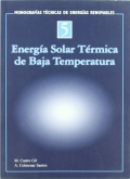 Energia solar termica de baja temperatura. Monografías técnicas de energías renovables