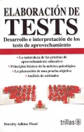 Elaboración de tests. Desarrollo e interpretación de los tests de aprovechamiento.
