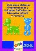 Guía para elaborar programaciones y unidades didácticas en Educación Infantil y Primaria