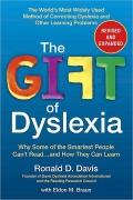 The gift of dyslexia. Why some of the smartest people can't read... and how they can learn. Revised and expanded.