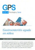 Gastroenteritis aguda en niños. Guías de psicología y salud.