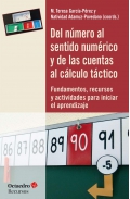 Del número al sentido numérico y de las cuentas al cálculo táctico. Fundamentos, recursos y actividades para inicial el aprendizaje