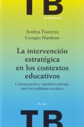 La intervención estratégica en los contextos educativos. Comunicación y problem-solving para los problemas escolares