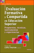 Evaluación formativa y compartida en educación superior. Propuestas, técnicas, instrumentos y experiencias.