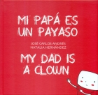 Mi papá es un payaso. My dad is a clown.