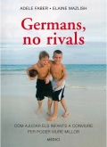 Germans, no rivals. Com ajudar els infants a conviure per poder viure millor