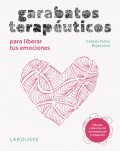 Garabatos teraputicos para liberar tus emociones. Dibujos y tcnicas de concentracin y relajacin