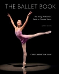 The Ballet Book. The Young Performer's Guide to Classical Dance