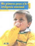 Mis primeros pasos a la inteligencia emocional 1. Preescolar.