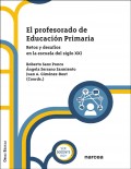 El profesorado de educaci�n primaria. Retos y desaf�os en la escuela del siglo XXI