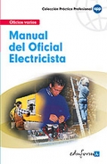 Manual básico del oficial electricista. Oficios varios.