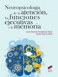 Neuropsicología de la atención, las funciones ejecutivas y la memoria.