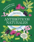 Antibiticos naturales. Plantas medicinales para fortalecer el sistema inmune