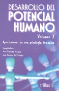 Desarrollo del potencial humano. Aportaciones de una psicología humanista. Volumen 3.