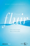 Fluir (flow). Una psicología de la felicidad.