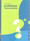 Cuadernos de problemas para practicar 7. Multiplicaciones y divisiones.