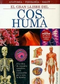 El gran llibre del cos hum. Anatomia. Fisiologia. Salut