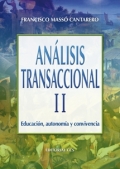 Analisis transaccional II. Educación, autonomía y convivencia