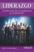 Liderazgo. Din�micas de competencia y cooperaci�n