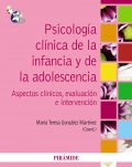 Psicología clínica de la infancia y de la adolescencia. Aspectos clínicos, evaluación e intervención