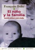 El ni�o y la familia. Desarrollo emocional y entorno familiar