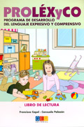 PROLÉXyCO. Programa de desarrollo del lenguaje expresivo y comprensivo. Libro de lectura. En letra mayúscula