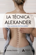 La tcnica Alexander. Las posturas del bienestar