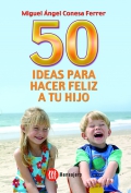 50 ideas para hacer feliz a tu hijo.