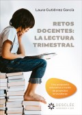 Retos docentes: la lectura trimestral. Una propuesta educativa a trav�s de proyectos innovadores