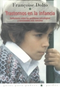 Trastornos en la infancia. Reflexiones sobre los problemas psicol�gicos y emocionales m�s comunes.