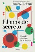El acorde secreto. El poder curativo de la m�sica