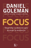 Focus. Desarrollar la atención para alcanzar la excelencia