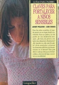 Claves para fortalecer a ni�os sensibles. Gu�as para padres.