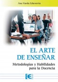 El arte de ensear. Metodologas y habilidades para la docencia