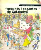 Petita histria dels gegants i gegantes de Catalunya